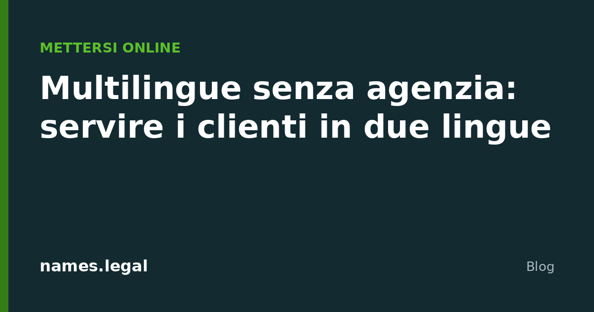 Mehrsprachig ohne Agentur: Kunden in zwei Sprachen bedienen